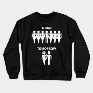 Today - Tomorrow (Stag Night / Stag Party / White) Crewneck Sweatshirt